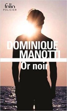Or noir - Dominique Manotti 