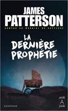 La dernière prophétie - James Patterson 