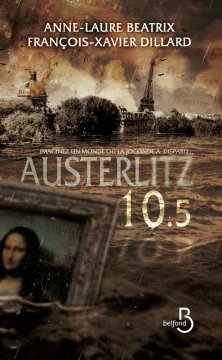 Austerlitz 10.5 - François-Xavier Dillard, Anne-Laure BEATRIX