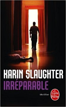 Irréparable - Karin Slaughter