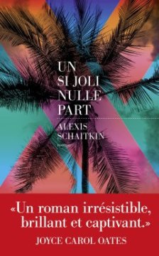 Un si joli nulle part - Alexis Schaitkin