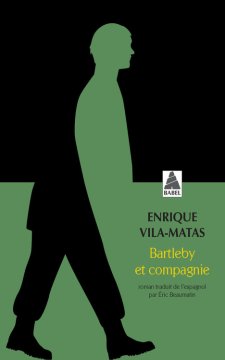 Bartleby et compagnie - Enrique Vila-Matas	