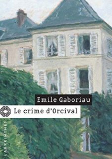 Le crime d'Orcival d'Emile Gaboriau est sur France Culture