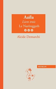 Aaïla, Livre trois : Le Narönggath