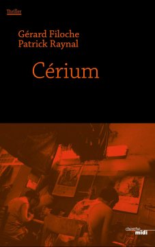 Cérium - Gérard Filoche & Patrick Raynal