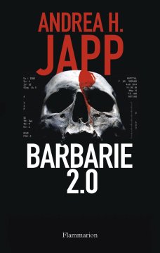 Barbarie 2.0 - Andrea H. Japp