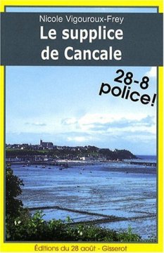 Le Supplice de Cancale - Vigouroux-Frey Nicol