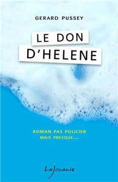 Le don d'Hélène - Gérard Pussey