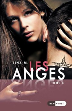 Les Anges : Tome 4 - Tina M.