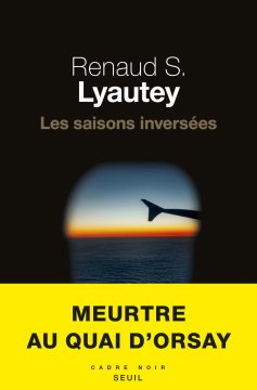 Les Saisons inversées - Renaud S. lyautey