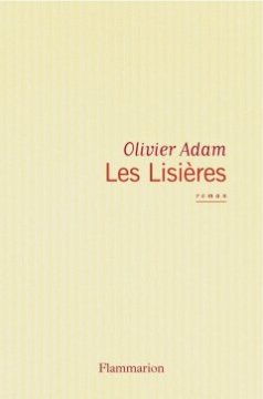 Les lisières - Olivier Adam