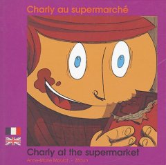 Charly au supermarché : Edition bilingue français-anglais