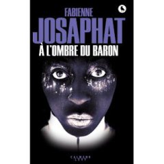 A l'ombre du baron - Fabienne Josaphat