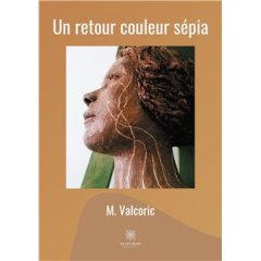 Un retour couleur sépia - M.Valcoric