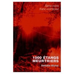 1000 étangs meurtriers - Nathalie Michel