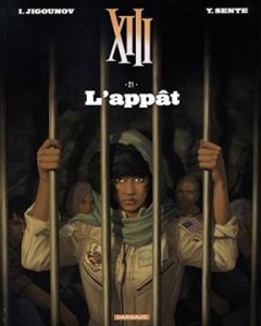 XIII - Nouvelle collection - tome 21 - L'Appât - Iouri Jigounov - Yves Sente -