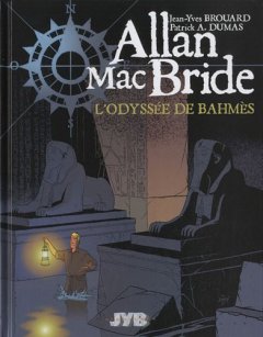 Allan Mac Bride, Tome 1 : L'Odyssée de Bahmès