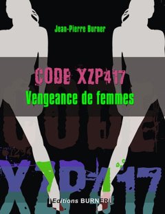 Code Xzp 417 Vengeance de Femmes