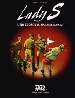 Lady S, Tome 1 : Na zdorovié, Shaniouchka !