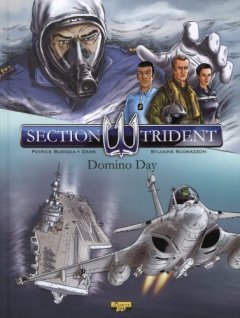 Section trident, Tome 1 : Domino Day - Dams - Patrice Buendia