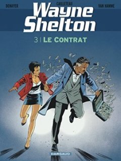 Wayne Shelton - tome 3 - Contrat (Le)