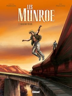 Les Munroe - Tome 02 : Magadi Train - Christian Perrissin