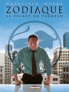Zodiaque T02 : Le secret du Taureau - Eric Corbeyran - Horne - Guy Delcourt