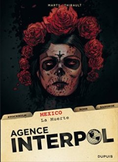 Agence Interpol - tome 1 - Mexico