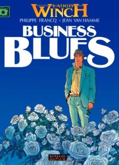 Largo Winch, tome 4 : Business blues - Philippe Francq - Jean Van Hamme