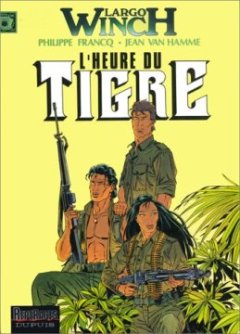 Largo Winch, tome 8 : L'heure du tigre - Philippe Francq - Jean Van Hamme