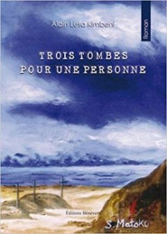 Trois tombes pour une personne - Alain Lesa Kimbeni