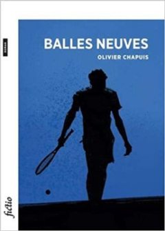 Balles neuves - Olivier Chappuis