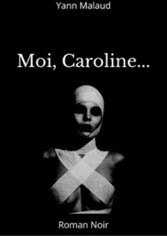 Moi, Caroline - Yann Malaud 