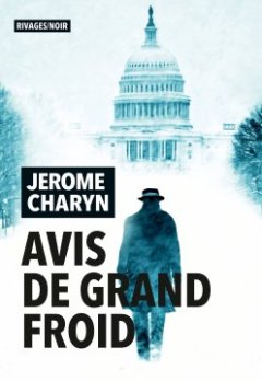 Avis de grand Froid - Jerome Charyn