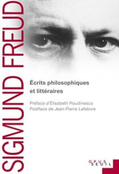 Écrits philosophiques et littéraires - Sigmund Freud