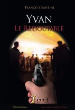YVAN LE REDOUTABLE - François SANTINI