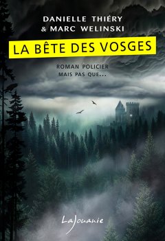 La Bête des Vosges - Danielle Thiéry et Marc Welinski