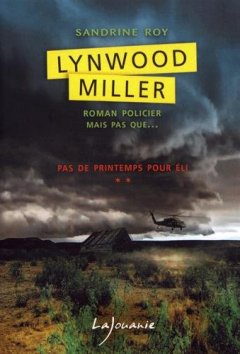 Lynwood Miller, Tome 2 : Pas le printemps pour Eli - Sandrine Roy