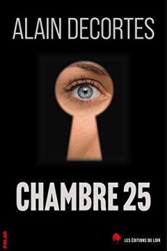 Chambre 25 - Alain Decortes