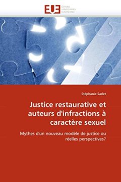 Justice restaurative et auteurs d''infractions à caractère sexuel