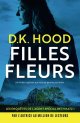 Filles fleurs - D.K Hood