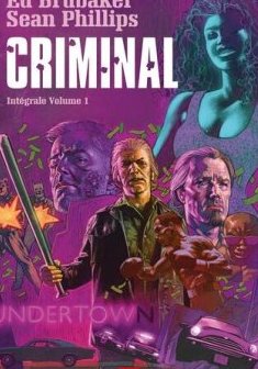 Criminal : Intégrale vol.1 : Tomes 1 à 3