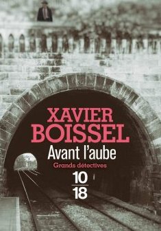 Avant l'aube - Xavier Boissel