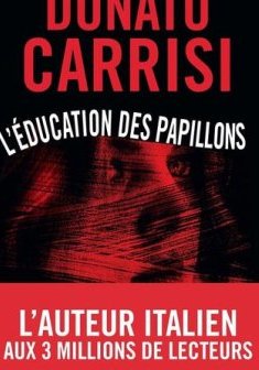 L'Éducation des papillons - Donato Carrisi