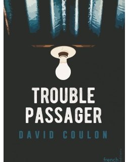 David Coulon en dédicace les 23 et 30 novembre 2019 pour Trouble passager