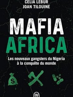 Mafia Africa, quand la mafia du Nigéria opère dans le sud de la France ! 