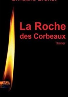 La Roche des Corbeaux - Christine Brunet