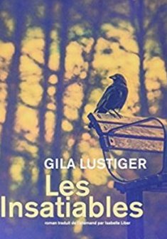 Les Insatiables - Gila Lustigier