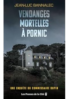 Vendanges mortelles à Pornic - Jean-Luc Bannalec