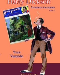 Harry Dickson aventures inconnues tome 2